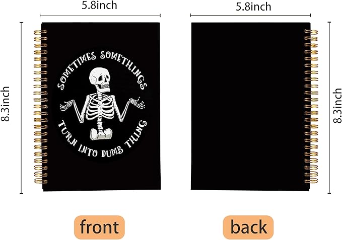 Funny Skeleton Gothic Notebook Journal - Goth Gifts for Women, Witchy Journal, Witchy Gifts for Women, Goth Office Supplies, Sometimes Something Turn into Dumb Things Spiral Notebook 5.5x8.3