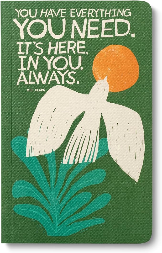 Compendium Softcover Journal – You have everything... – A Write Now Journal with 128 Lined Pages, 5" W x 8" H